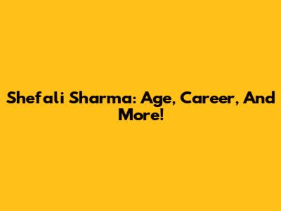 Shefali Sharma: Age, Career, And More!